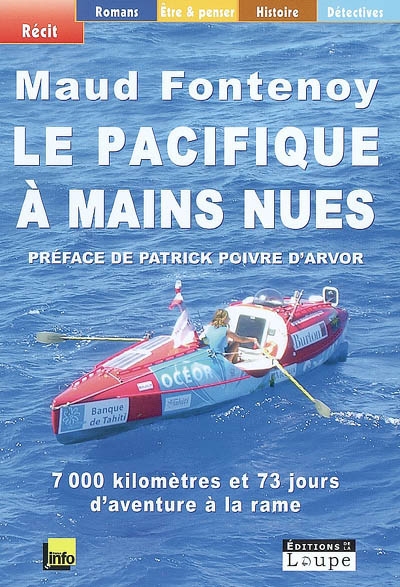 Le Pacifique à mains nues : 7.000 kilomètres et 73 jours d'aventure à la rame