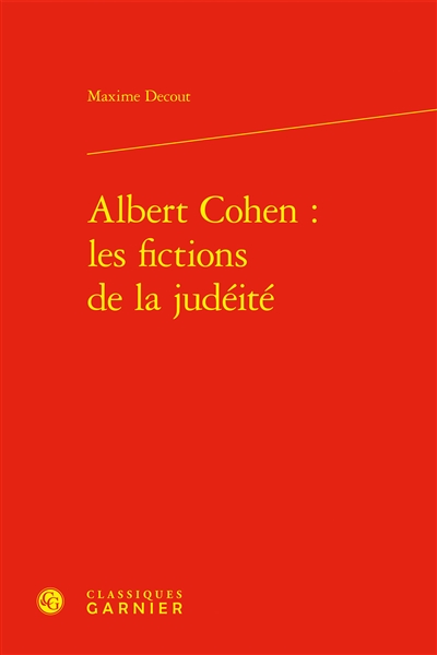 Albert Cohen : les fictions...