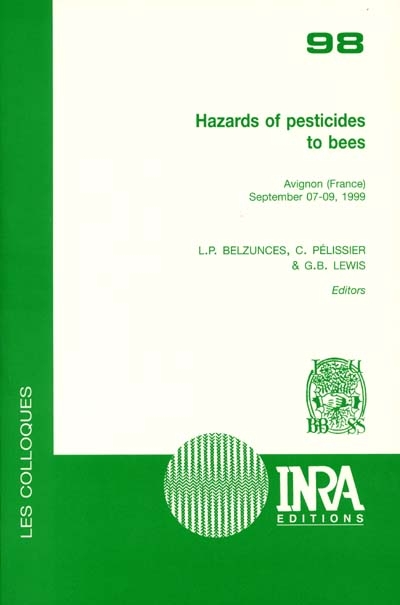 Hazards of pesticides to bees : Avignon (France), september 07-09, 1999