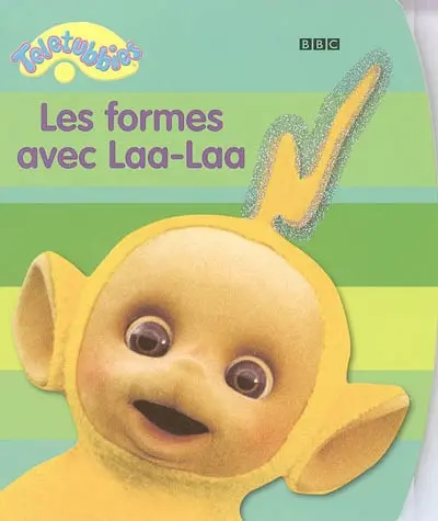 Les formes avec Laa-Laa