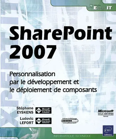 SharePoint 2007 : personnalisation par le développement et le déploiement de composants