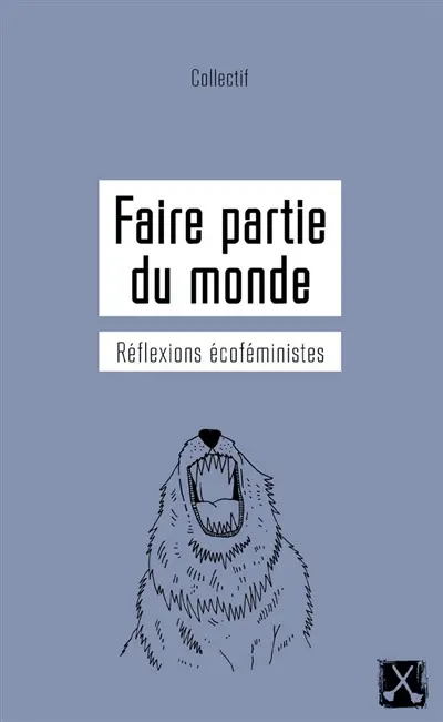 Faire partie du monde : réflexions écoféministes