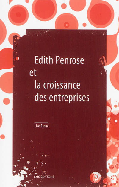 Edith Penrose et la croissance des entreprises. Limites à la croissance et à la taille des entreprises