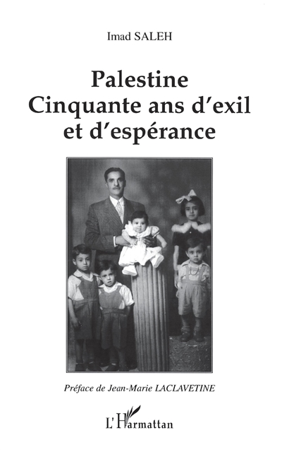 Palestine, cinquante ans d'exil et d'espérance