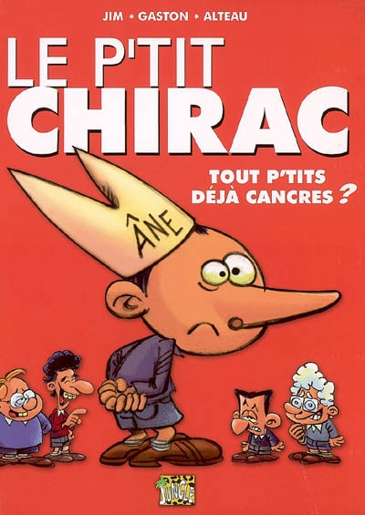 Le p'tit Chirac. Vol. 1. Tout p'tits déjà cancres ?