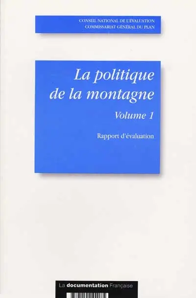 L'évaluation de la politique de la montagne : rapport de l'instance de l'évaluation