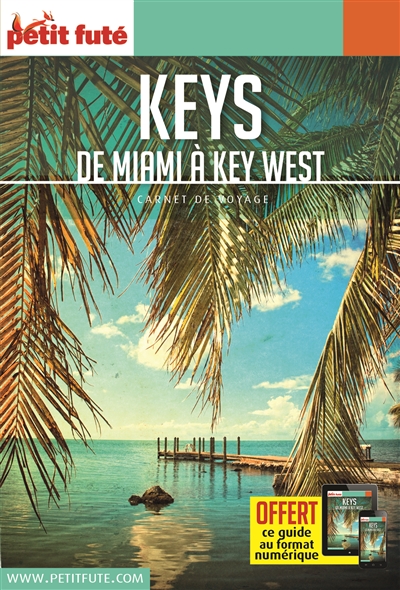 Keys : de Miami à Key West...