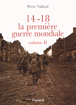 14-18, la Première Guerre mondiale. Vol. 2