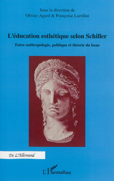 L'éducation esthétique selon Schiller : entre anthropologie, politique et théorie du beau