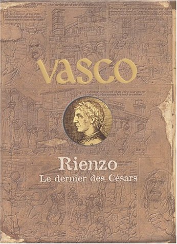 Vasco : Rienzo, le dernier des Césars