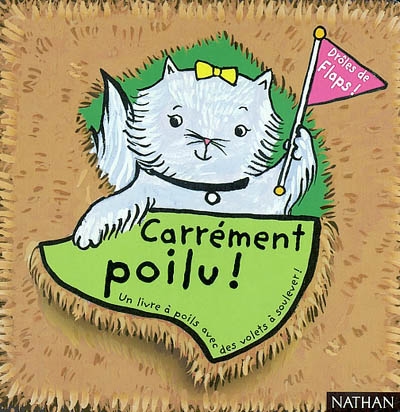 Carrément poilu ! : un livre à poils avec des volets à soulever !