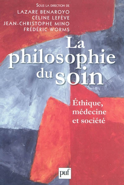 La philosophie du soin : éthique, médecine et société