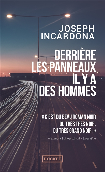 Derrière les panneaux, il y a des hommes