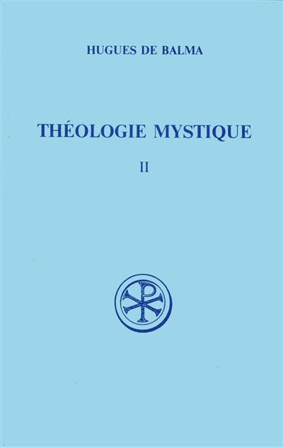 Théologie mystique. Vol. 2