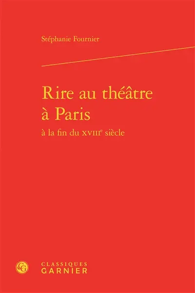 Rire au théâtre à Paris à la fin du XVIIIe siècle