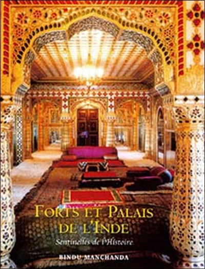 Forts et palais de l'Inde : sentinelles de l'histoire