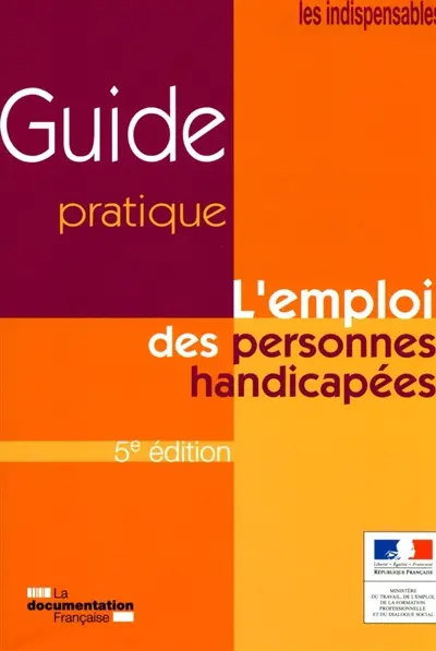 L'emploi des personnes handicapées : guide pratique