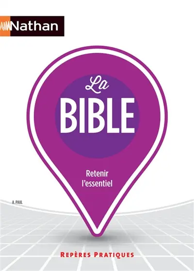 La Bible : retenir l'essentiel