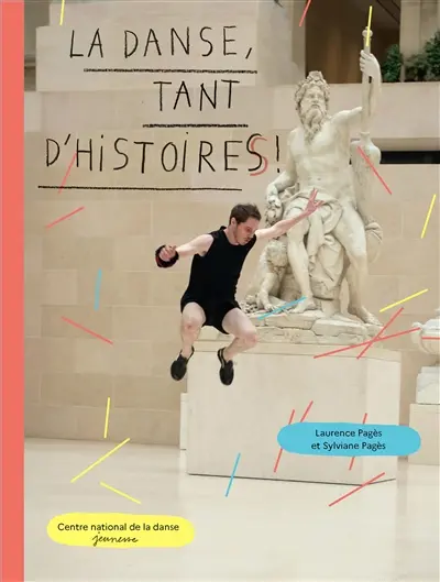 La danse, tant d'histoires ! La danse, tant d'histoires !