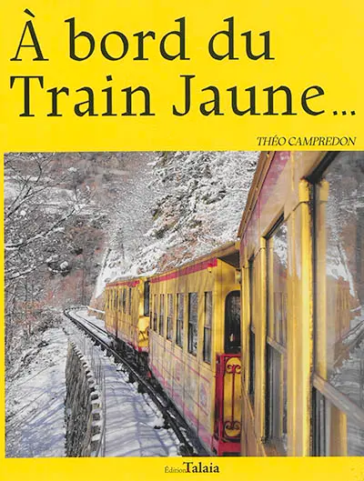 A bord du train jaune...