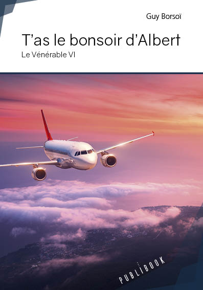 T'as le bonsoir d'albert : Le Vénérable VI