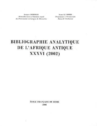 Bibliographie analytique de l'Afrique antique. Vol. 36. 2002