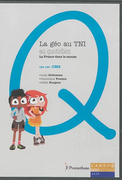 La géo au TNI au quotidien : la France dans le monde : CE2, CM1, CM2