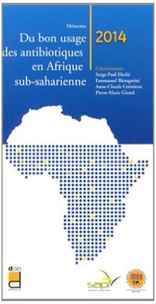 Mémento du bon usage des antibiotiques en Afrique subsaharienne 2014