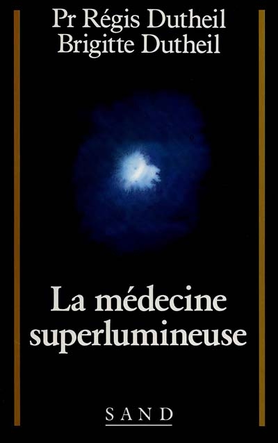 La médecine superlumineuse