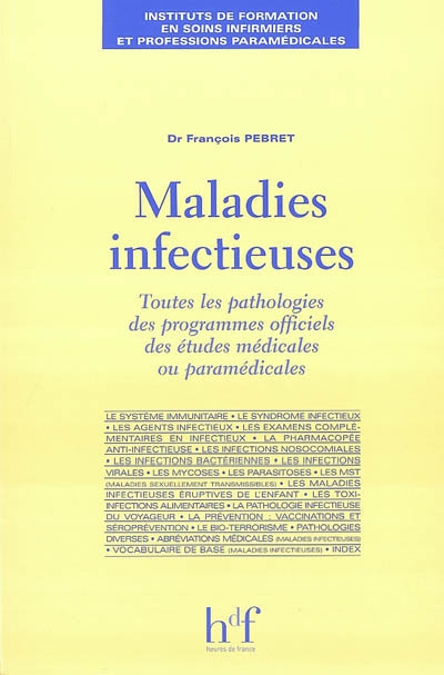 Maladies infectieuses : toutes les pathologies des programmes officiels des études médicales ou paramédicales