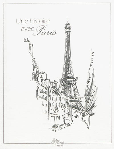 Une histoire avec Paris :...