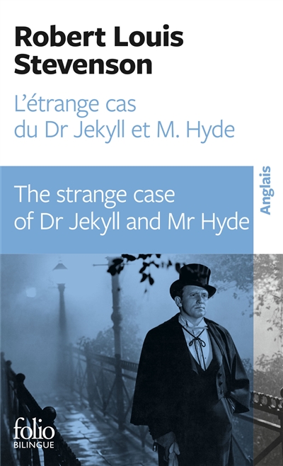 L'étrange cas du Dr Jekyll et de Mr Hyde. The strange case of Dr Jekyll and Mr Hyde