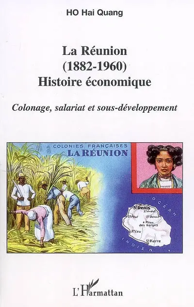 La Réunion (1882-1960), histoire économique : colonage, salariat et sous-développement