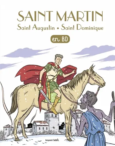 Les chercheurs de Dieu. Vol. 15. Saint Martin. Saint Augustin. Saint Dominique