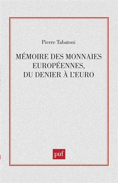 Mémoire des monnaies européennes, du denier à l'euro