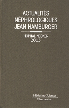 Actualités néphrologiques Jean Hamburger : Hôpital Necker 2005