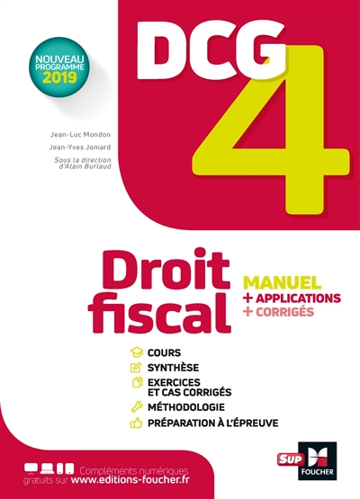 DCG 4, droit fiscal : manuel + applications + corrigés : nouveau programme 2019