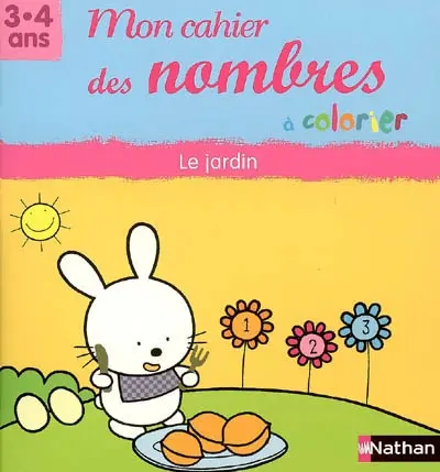 Mon cahier des nombres à colorier, 3-4 ans : le jardin