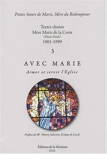 Avec Marie : aimer et servir l'Eglise : textes choisis