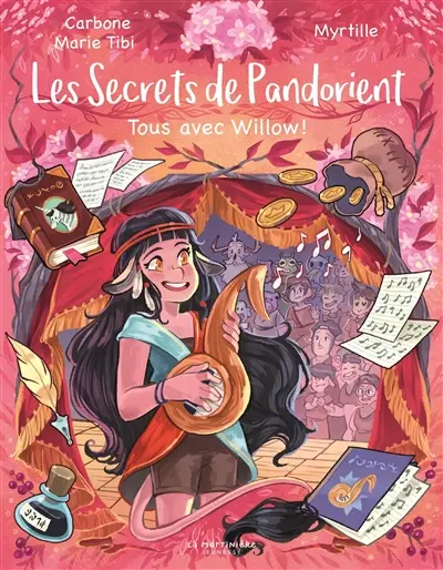 Les secrets de Pandorient. Vol. 3. Tous avec Willow !