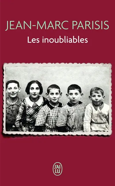Les inoubliables : récit
