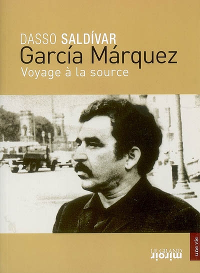 Garcia Marquez : voyage à la source