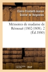 Mémoires de madame de Rémusat (1802-1808). 2 (Ed.1880)
