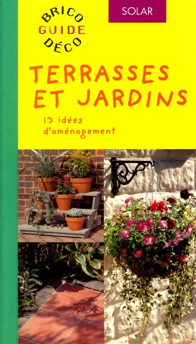 Terrasses et jardins : 13 idées d'aménagement