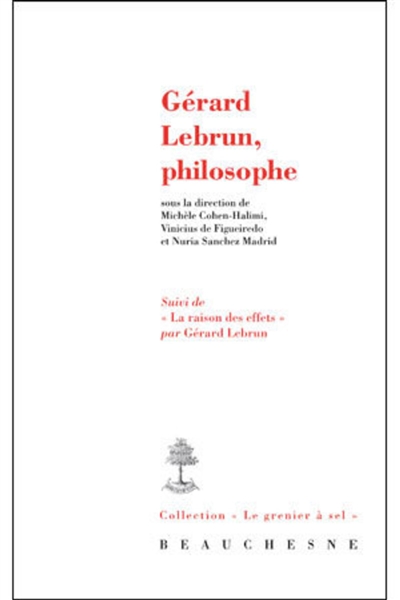 Gérard Lebrun, philosophe. La raison des effets