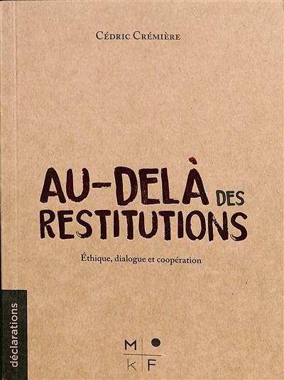 Au-delà des restitutions : éthique, dialogue et coopération