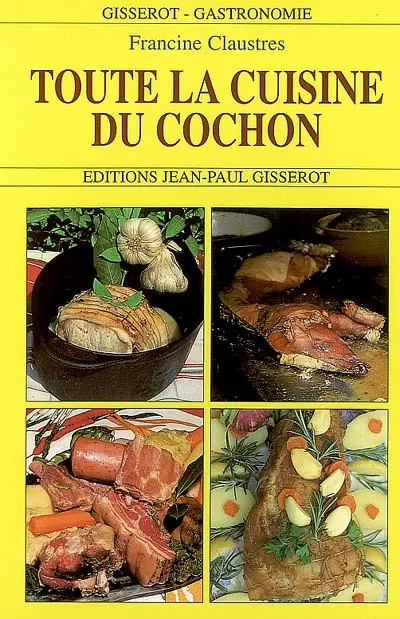 Toute la cuisine du cochon