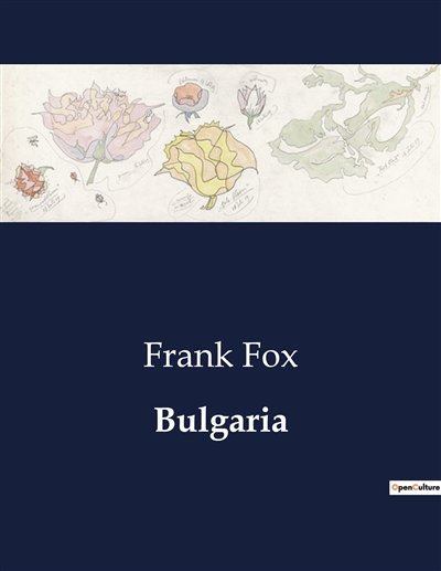 Bulgaria : The Historical...