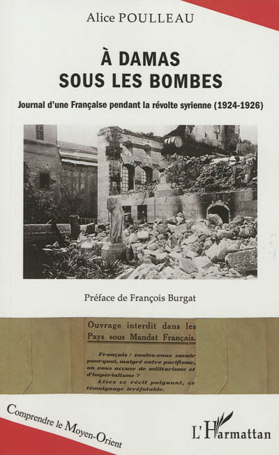 A Damas sous les bombes : journal d'une Française pendant la révolte syrienne (1924-1926)
