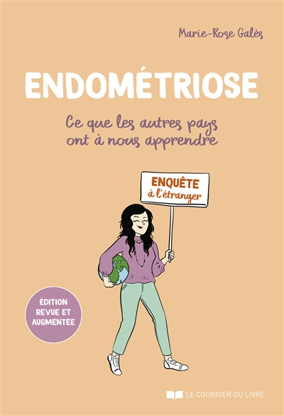 Endométriose : ce que les autres pays ont à nous apprendre : enquête à l'étranger